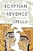 Egyptian Revenge Spells