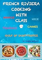 French Riviera Cooking With Class 2958203700 Book Cover