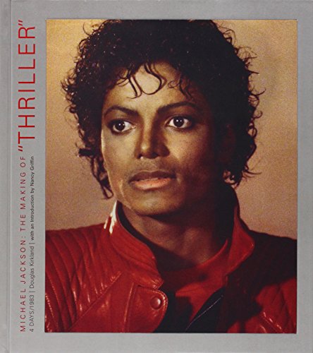Michael Jackson: The Making of Thriller Michael Jackson: The Making of Thriller