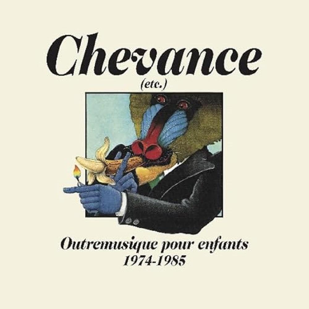 Chevance - Outremusique pour enfants 1974-1985