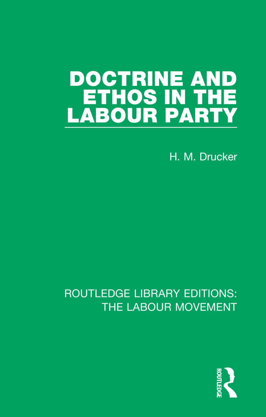 Doctrine and Ethos in the Labour Party (Routledge Library Editions: The Labour Movement)