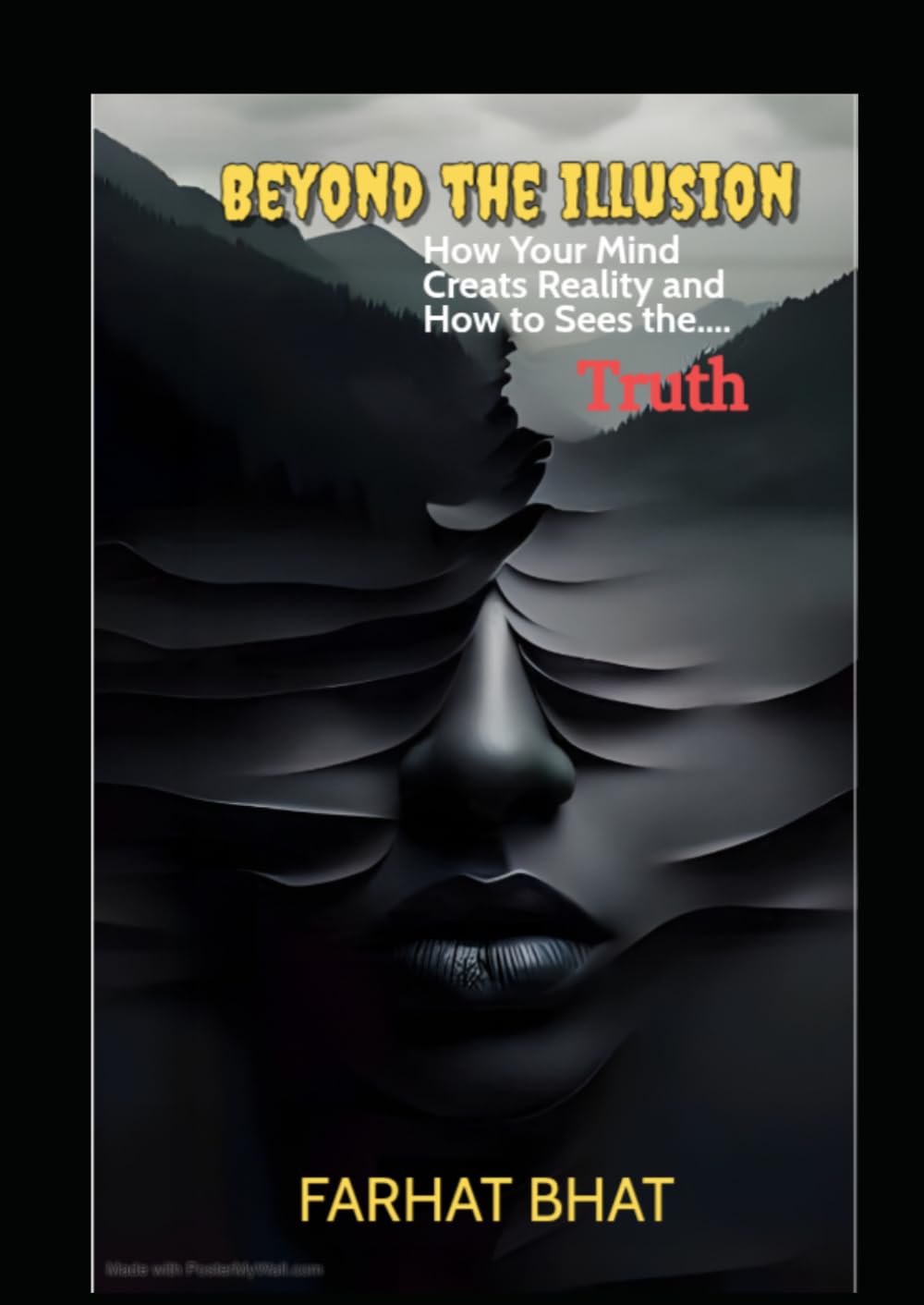 Beyond The Illusion: How to Discover the hidden Truth