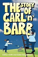 The Story of Carl n Barb 0960102108 Book Cover