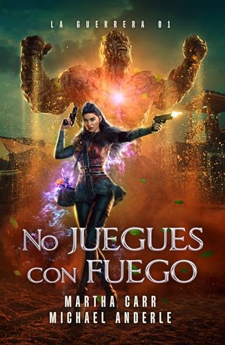 No juegues con fuego : Una novela de acción, aventura y fantasía militar (La Guerrera libro 1)