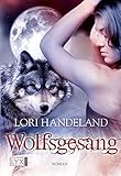 lori handeland night creatures reihenfolge  Wolfsgesang (Night Creatures, Band 2)