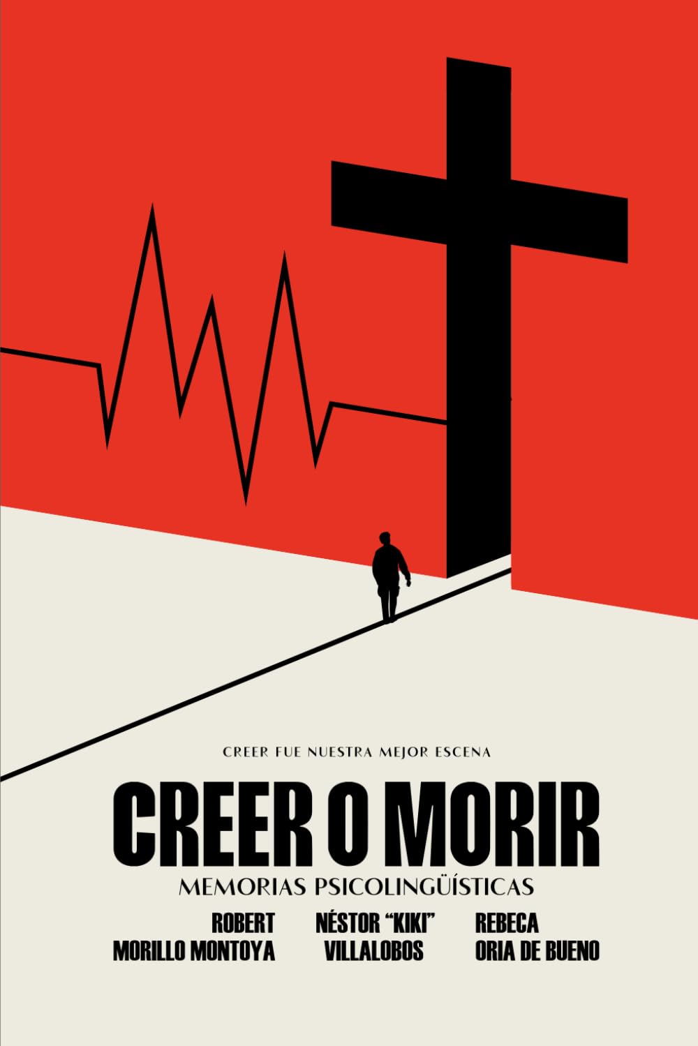 Creer o Morir: Memorias Psicolingüísticas