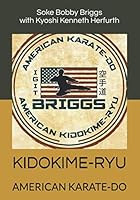 Kidokime-Ryu: American Karate-Do 1727141091 Book Cover