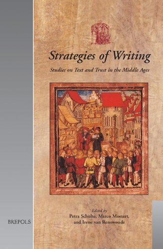 Strategies of Writing: Studies on Text and Trust in the Middle Ages: Papers from 'Trust in Writing in the Middle Ages' (Utrecht, 28-29 November 2002) (Utrecht Studies in Medieval Literacy)