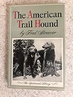 The American trail hound B0007E6594 Book Cover
