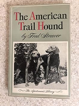 Hardcover The American trail hound (The Sportsman's library) Book