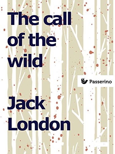 The call of the wild (English Edition)