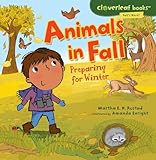 Animals in Fall: Preparing for Winter (Cloverleaf Books - Fall's Here!)