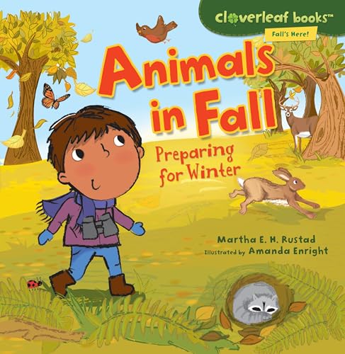 Animals in Fall: Preparing for Winter (Cloverleaf Books ™ ― Fall's Here!)