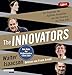 Produktbild The Innovators: Die Vordenker der digitalen Revolution von Ada Lovelace bis Steve Jobs