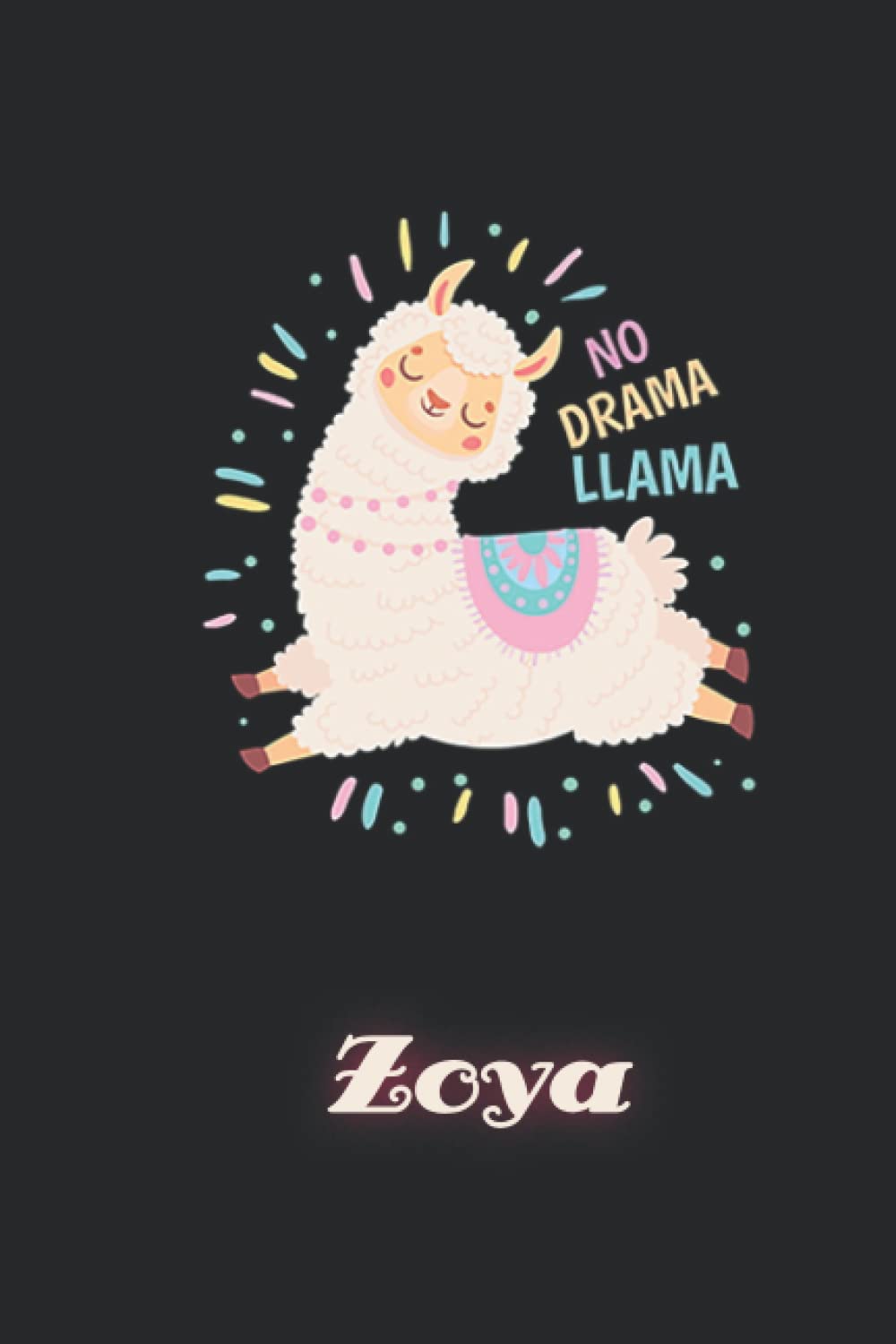 Zoya: Llama Journal for Girls Women 6x9 Lined - Personalized Custom Name Journal for Girls Women, Birthday Gift No Drama Llama Notebook Diaries