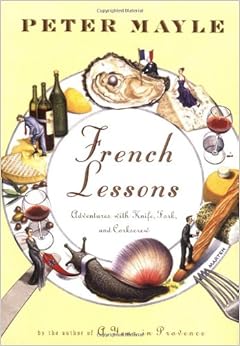 French Lessons: Adventures with Knife, Fork, and Corkscrew book cover