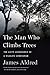 Produktbild Man Who Climbs Trees: The Lofty Adventures of a Wildlife Cameraman