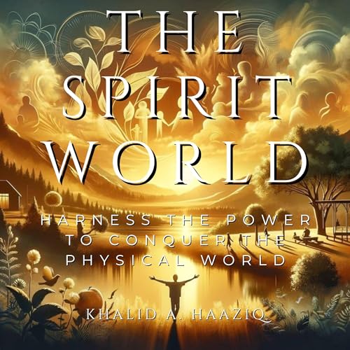 The Spirit World Audiolibro Por Khalid A. Haaziq arte de portada