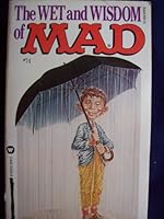 Wet and Wisdom of Mad (Mad, No 74) 0446343668 Book Cover