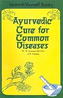 Ayurvedic Cure for Common Diseases B000N23MD2 Book Cover