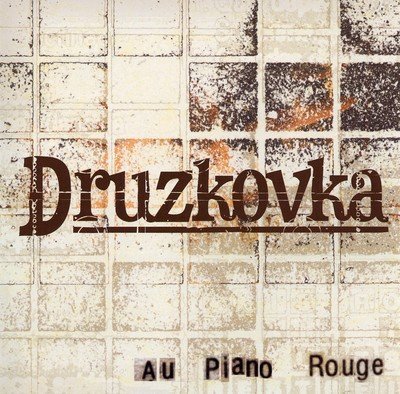 Au Piano Rouge [Audio CD] Druzkovka