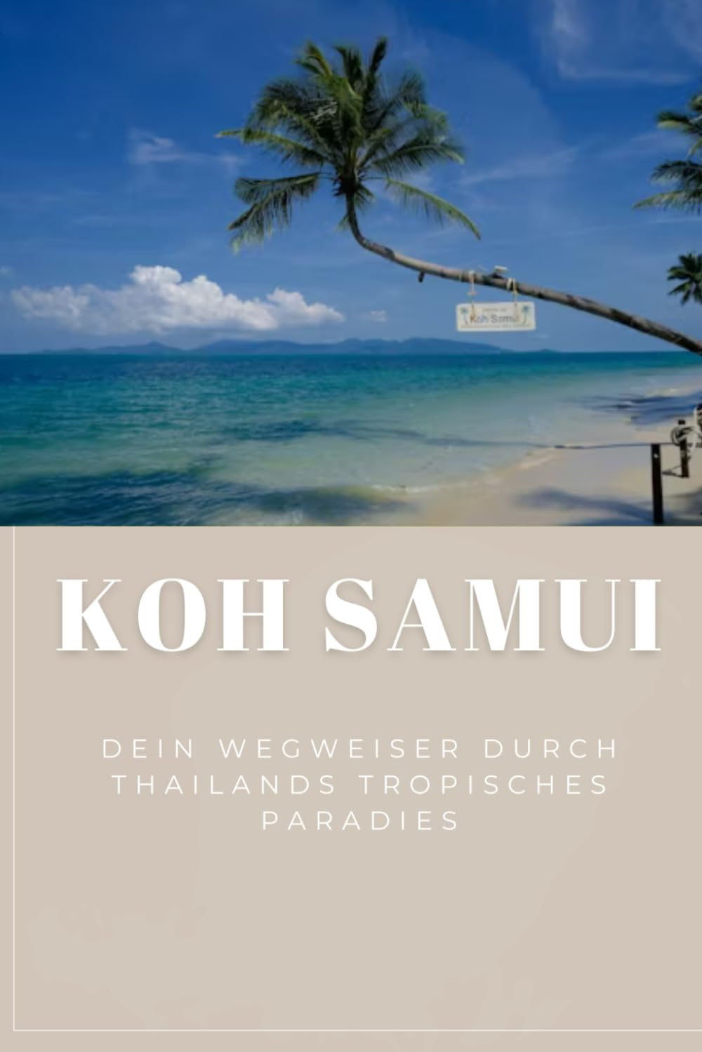 Koh Samui - Mahut Travel: Meine Top Tipps für Strände, Food & Nightlife