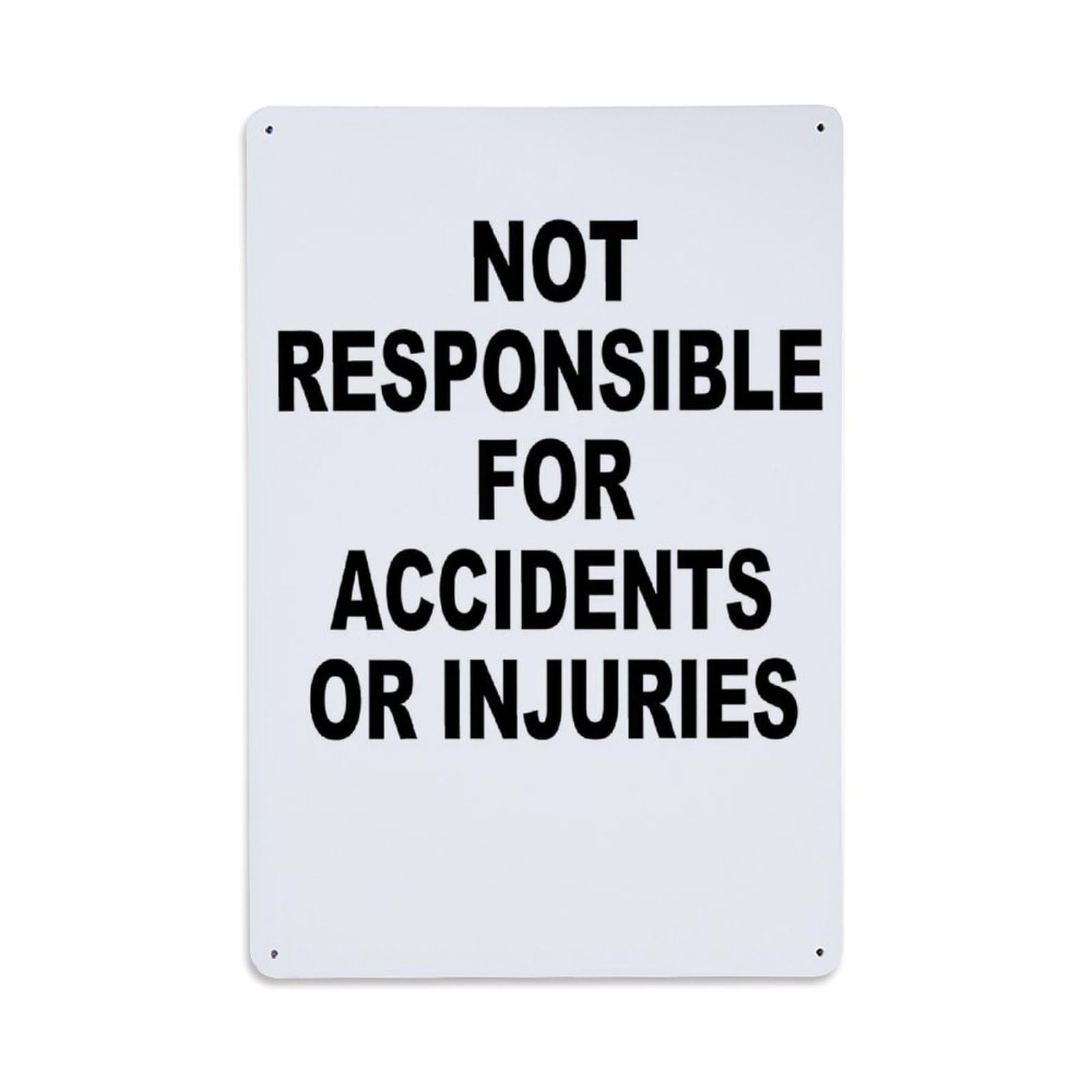 Not Responsible For Accidents Or Injuries Retro Metal Tin Sign, Vintage Decor Art Poster for Bar, Home, Man Cave, Kitchen, Laundry Room Gift 8x12Inch