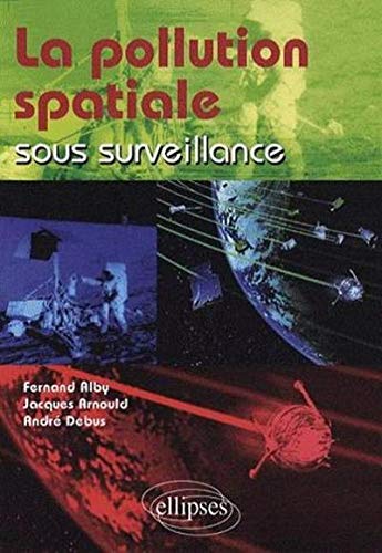 Télécharger La pollution spatiale sous surveillance Livre PDF Gratuit