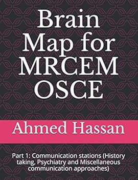 Brain Map for MRCEM OSCE: Part 1: Communication stations (History taking, Psychiatry and Miscellaneous communication approaches)