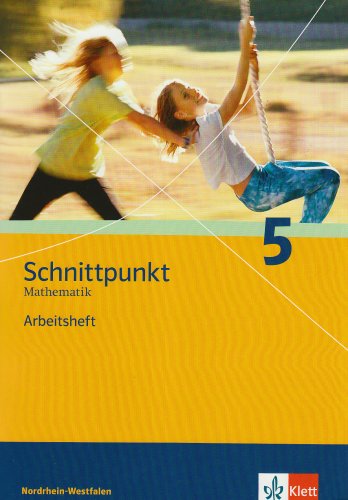 Schnittpunkt Mathematik 5. Ausgabe Nordrhein-Westfalen: Arbeitsheft mit Lösungsheft Klasse 5 (Schni