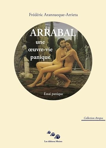 Arrabal une oeuvre-vie panique