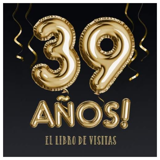 39 años - El libro de visitas: Decoración para el 39 cumpleaños – Regalos para hombre y mujer - 39 años - Edición Globos Oro Negro - Libro de firmas para felicitaciones y fotos de los invitados