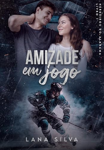 Amizade em Jogo - Silva, Lana 