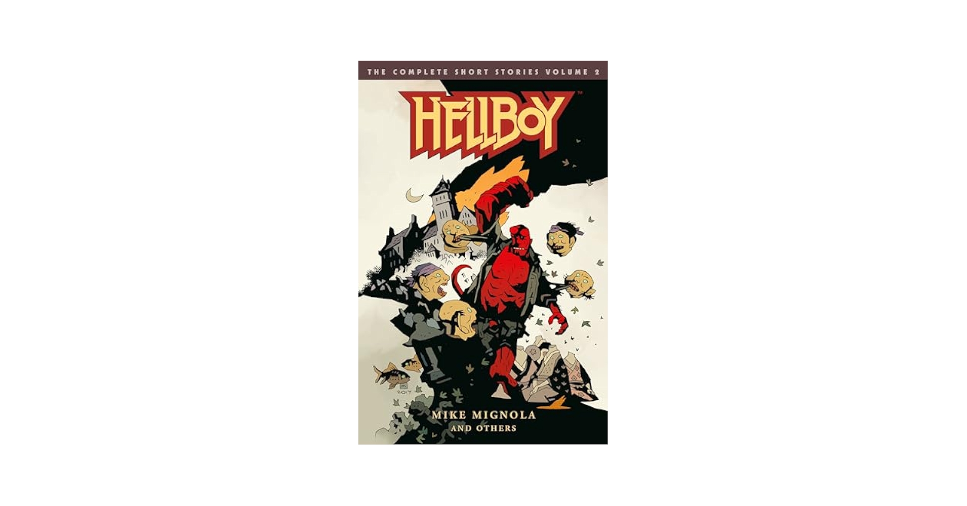 Hellboy: The Complete Short Stories Volume 2: Mignola, Mike