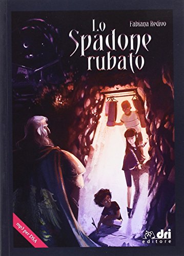 Lo spadone rubato. I cavalieri della Buriana Lo spadone rubato. I cavalieri della Buriana