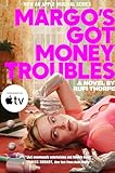 Margo's Got Money Troubles: The Charming Inspiration for the Upcoming Apple TV Series (English Edition)