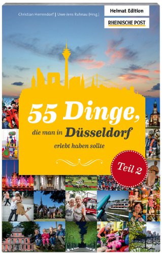 55 Dinge, die man in Düsseldorf erlebt haben sollte Teil 2