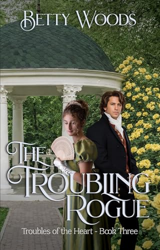 The Troubling Rogue (Troubles of the Heart Book 3) (English Edition)