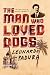 The Man Who Loved Dogs: A Novel