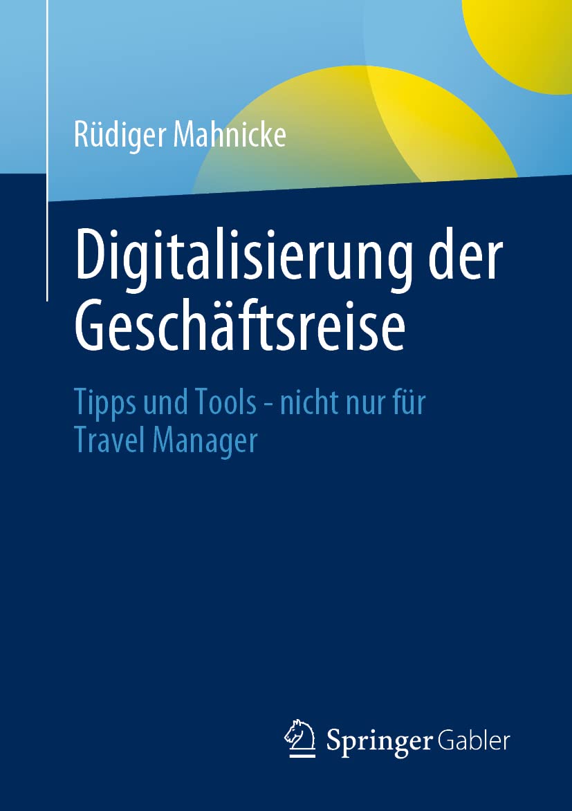 Digitalisierung der Geschäftsreise: Tipps und Tools - nicht nur für Travel Manager