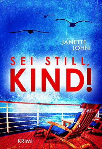 Sei still, Kind! (Kripo Bodensee 12) (German Edition)