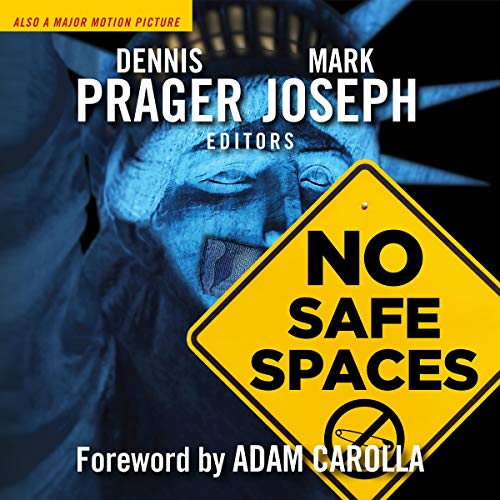 No Safe Spaces (Audio Download) Adam Carolla foreword, Dennis Prager