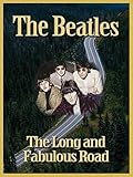 The Beatles: The Long and Fabulous Road