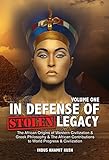 In Defense of Stolen Legacy, Vol 1