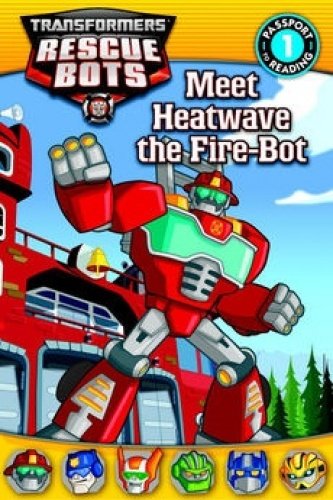 Meet Heatwave the Fire-Bot 1480609269 Book Cover