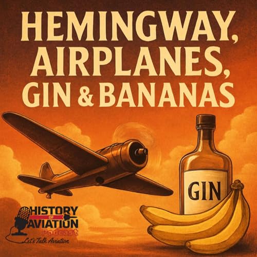#84 Hemingway, Airplanes, Gin & Bananas