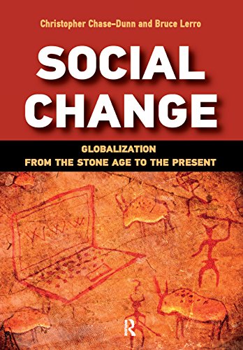 Social Change: Globalization from the Stone Age to the Present      1st Edition, Kindle Edition