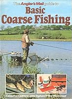 "Angler's Mail" Guide to Basic Coarse Fishing 0600353869 Book Cover