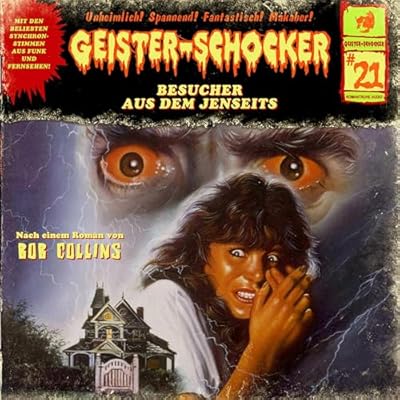 Besuch aus dem Jenseits: Geister-Schocker, Band 21