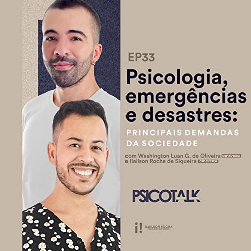 EP33: Psicologia, emerg&ecirc;ncias e desastres